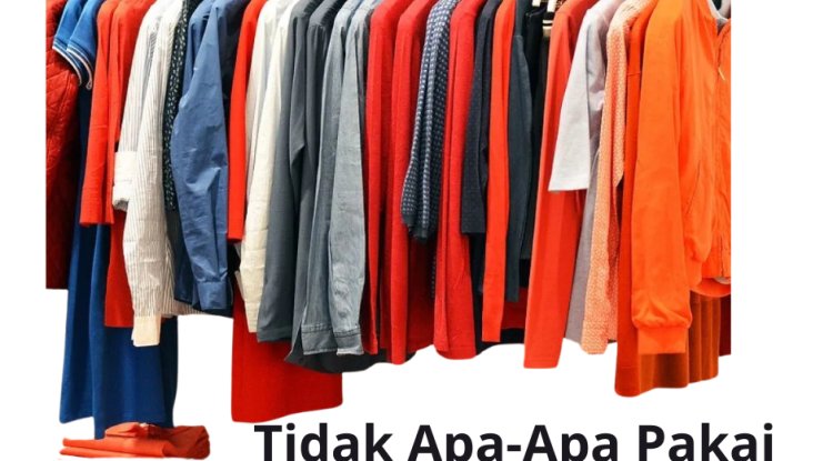 Tidak apa-apa pakai baju yang itu-itu saja