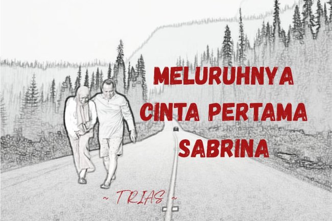 MELURUHNYA CINTA PERTAMA SABRINA