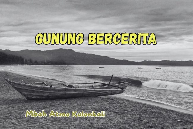 GUNUNG BERCERITA