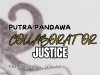 PUTRA PANDAWA COLLABORATOR JUSTICE