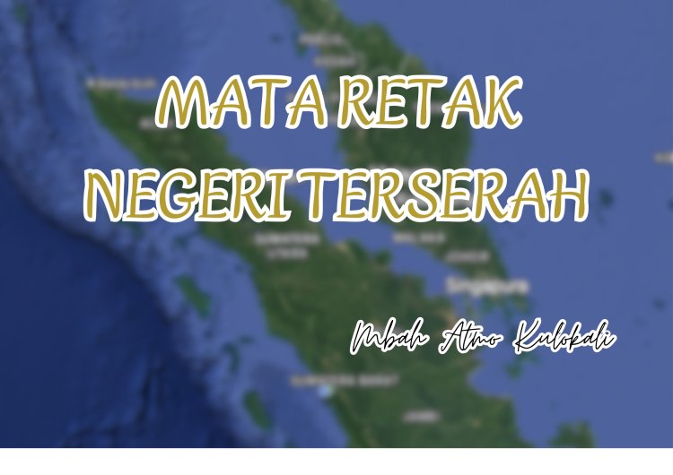 MATA RETAK NEGERI TERSERAH